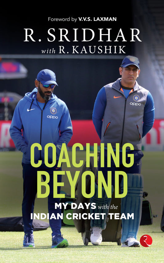 AUTOBIOGRAPHY Coaching Beyond - My Days with the Indian Cricket Team