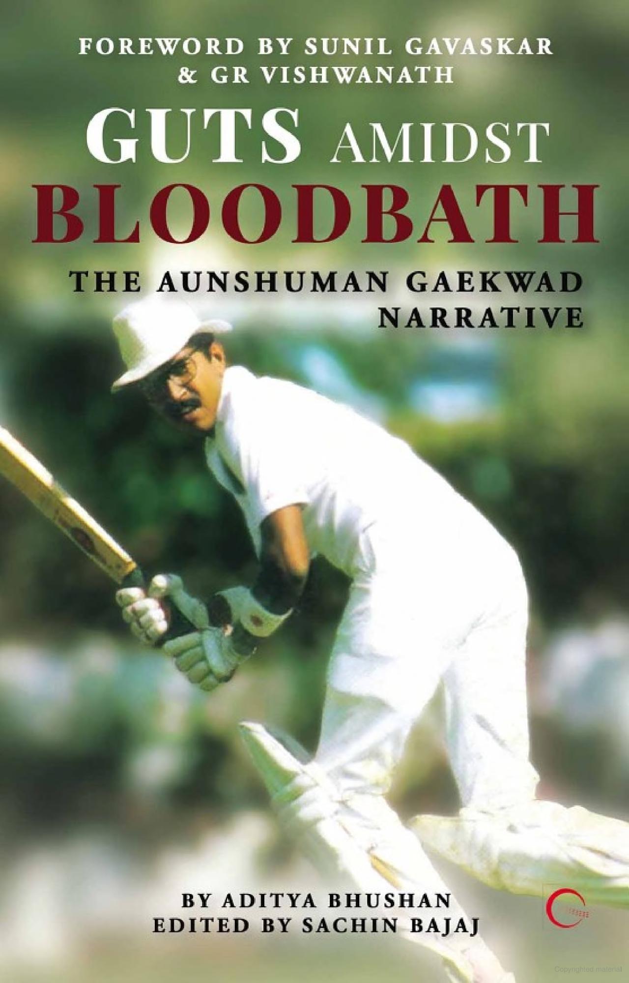 AUTOBIOGRAPHY - Guts Amidst Bloodbath – The Aunshuman Gaekwad Narrative