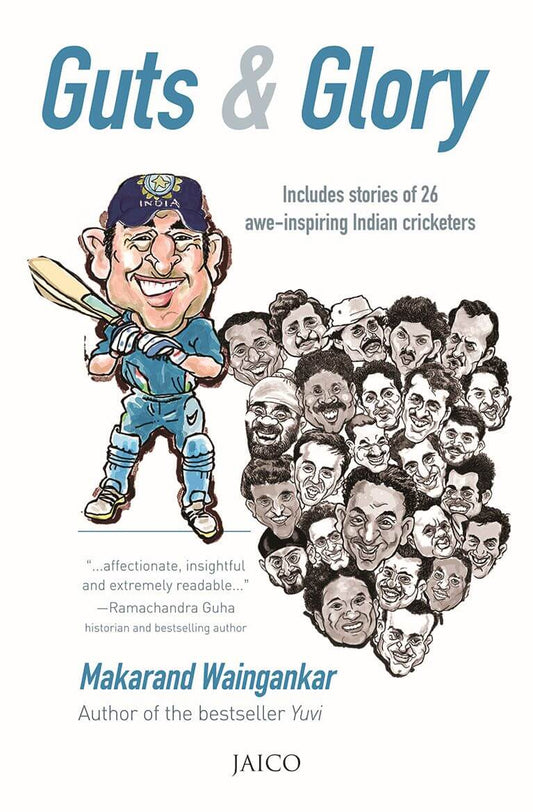 BIOGRAPHY Guts & Glory - includes stories of 27 awe-inspiring Indian Cricketers