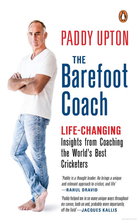 CRICKET PYSCHOLOGY & MANAGEMENT - The Barefoot Coach – Life-changing Insights from Coaching the World’s Best Cricketers