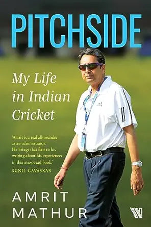 AUTOBIOGRAPHY Pitchside - My Life in Indian Cricket