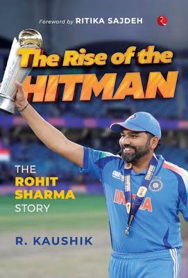 BIOGRAPHY  - The Rise of the Hitman - The Rohit Sharma Story