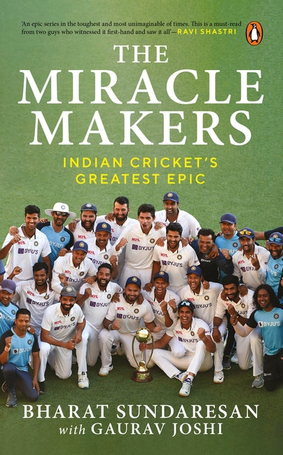 TOUR The Miracle Makers - Indian Cricket's Greatest Test Epic