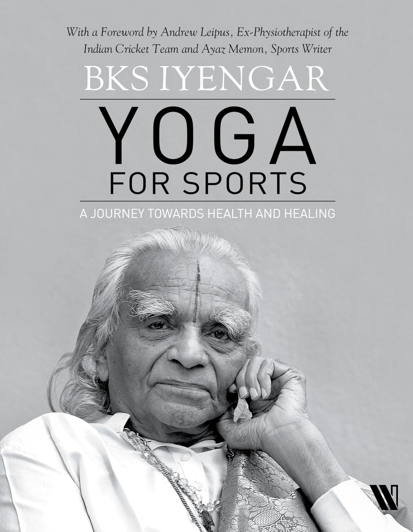 YOGA FOR SPORTS Book - A journey towards Health and Healing: BKS Iyengar